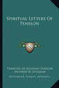 Spiritual Letters of Fenelon - Paperback