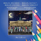 Berlin Divided - Berlin United: Remembering Berlin in the Cold War Berlin Geteilt - Berlin Vereint: Erinnerungen an Berlin im Kalten Krieg - Paperback