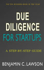 Due Diligence for Startups: a Step-by-Step Guide - Paperback