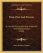 Deal, Past And Present: A Full And Comprehensive History Of This Neighborhood (1890) - Paperback