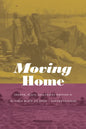 Moving Home: Gender, Place, and Travel Writing in the Early Black Atlantic - Hardcover