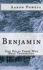 Benjamin: God Helps Those Who Help Themselves. - Paperback