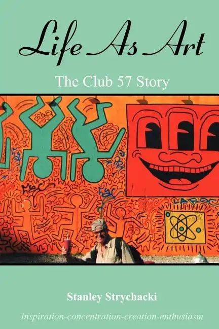 Life as Art: The Club 57 Story - Paperback