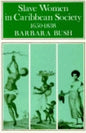 Slave Women in Caribbean Society, 1650-1832 - Paperback
