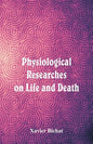 Physiological Researches on Life and Death - Paperback