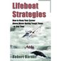 Lifeboat Strategies: How to Keep Your Career Above Water During Tough Times--Or Any Time - Paperback