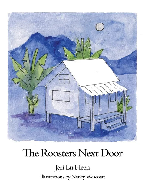 The Roosters Next Door - Hardcover