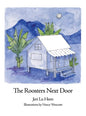 The Roosters Next Door - Hardcover