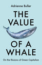 The Value of a Whale: On the Illusions of Green Capitalism - Paperback