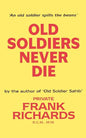Old Soldiers Never Die. - Paperback