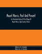 Mount Morris, Past And Present: An Illustrated History Of The Village Of Mount Morris, Ogle County, Illinois: Celebrating The One Hundredth Anniversar - Paperback