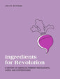 Ingredients for Revolution: A History of American Feminist Restaurants, Cafes, and Coffeehouses - Paperback