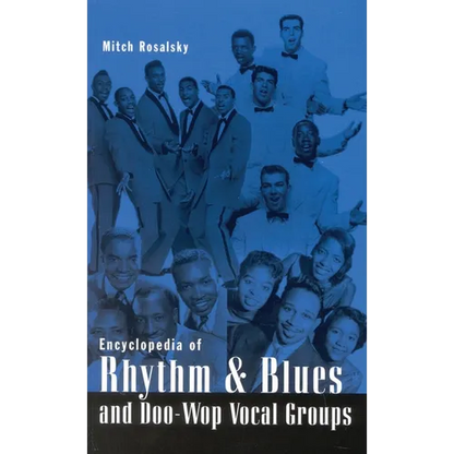 Encyclopedia of Rhythm & Blues and Doo-Wop Vocal Groups - Paperback