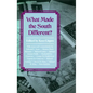 What Made the South Different? - Paperback