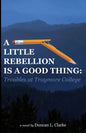 A Little Rebellion Is a Good Thing: Troubles at Traymore College - Paperback