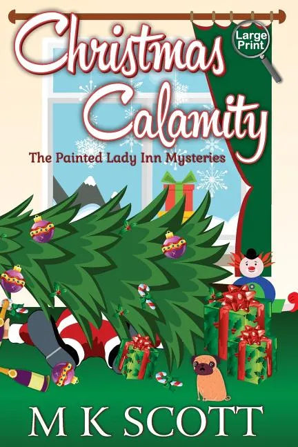 The Painted Lady Inn Mysteries: Christmas Calamity: A Cozy Mystery with Recipes - Paperback