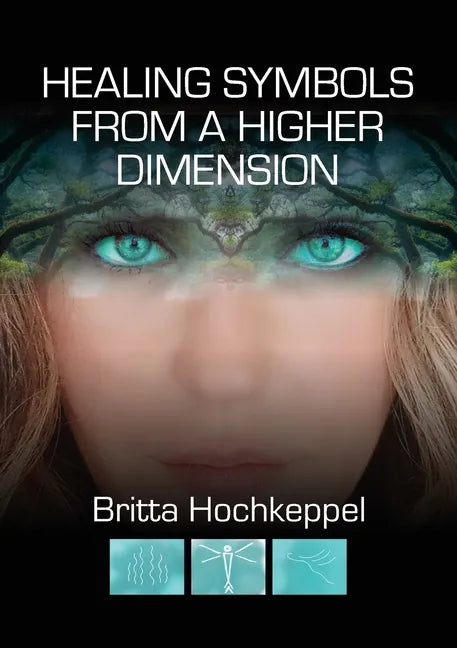 Healing Symbols from a Higher Dimension - Paperback