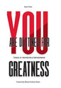You Are Destined For Greatness: Stories of Inspiration & Empowerment - Hardcover