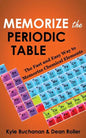 Memorize the Periodic Table: The Fast and Easy Way to Memorize Chemical Elements - Paperback