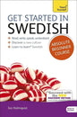 Get Started in Swedish Absolute Beginner Course: The Essential Introduction to Reading, Writing, Speaking and Understanding a New Language - Paperback