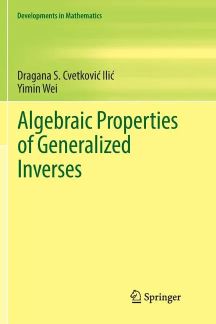 Algebraic Properties of Generalized Inverses - Paperback
