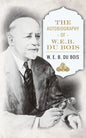 The Autobiography of W. E. B. DuBois - Paperback
