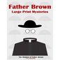 Father Brown Large Print Mysteries: The Wisdom of Father Brown Illustrated - Paperback