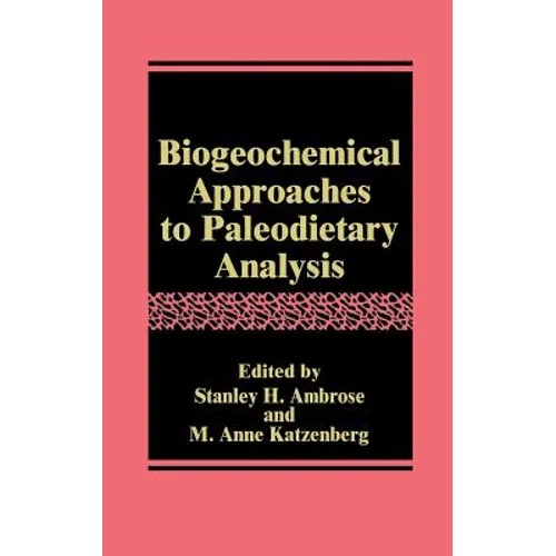 Biogeochemical Approaches to Paleodietary Analysis - Hardcover