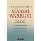 The Worlds of a Maasai Warrior: An Autobiography - Paperback