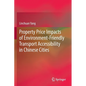 Property Price Impacts of Environment-Friendly Transport Accessibility in Chinese Cities - Paperback
