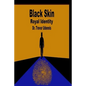 Black Skin Royal Identity: The history and ways of the true Bible Hebrews - Paperback