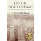 Do The Dead Dream?: An Anthology of the Weird and the Peculiar - Paperback