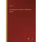 An Elementary Treatise on Geometrical Optics - Paperback