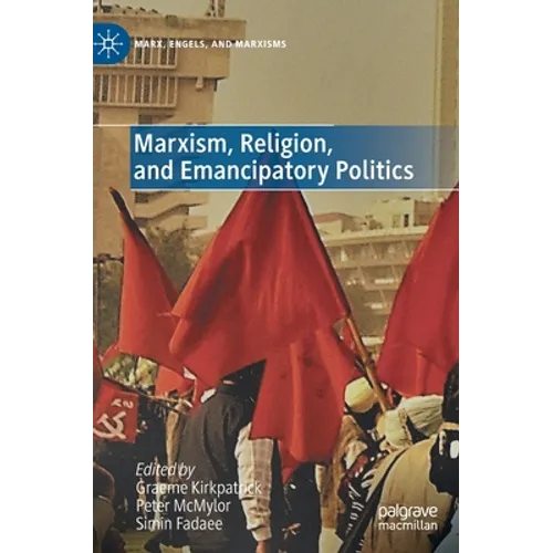 Marxism, Religion, and Emancipatory Politics - Hardcover