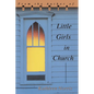Little Girls In Church - Paperback