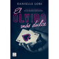 El Olvido Más Dulce / The Sweetest Oblivion - Paperback