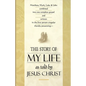 The Story of My Life: As Told by Jesus Christ - Paperback