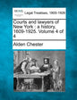 Courts and lawyers of New York: a history, 1609-1925. Volume 4 of 4 - Paperback