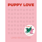 Puppy Love: A Keepsake Memory Book to Document Your Dog's Most Adorable Moments - Hardcover