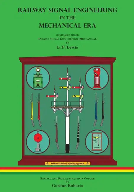 Railway Signal Engineering in the Mechanical Era - Paperback