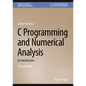 C Programming and Numerical Analysis: An Introduction - Hardcover