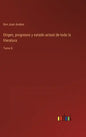 Origen, progresos y estado actual de toda la literatura: Tomo 8 - Hardcover
