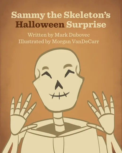 Sammy the Skeleton's Halloween Surprise - Paperback