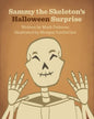 Sammy the Skeleton's Halloween Surprise - Paperback