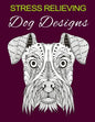 Stress Relieving Dog Designs: Color Away Your Stress - Paperback
