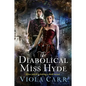 The Diabolical Miss Hyde - Paperback