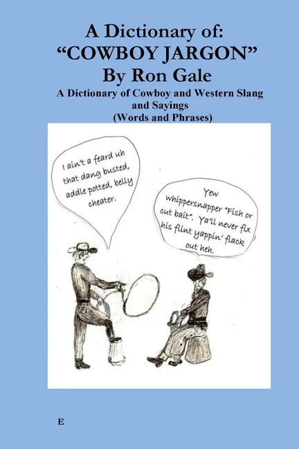 A Dictionary of Cowboy and Western Slang - Paperback
