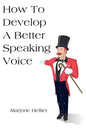 How To Develop A Better Speaking Voice - Paperback