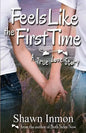 Feels Like the First Time: A True Love Story - Paperback