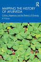 Mapping the History of Ayurveda: Culture, Hegemony and the Rhetoric of Diversity - Paperback